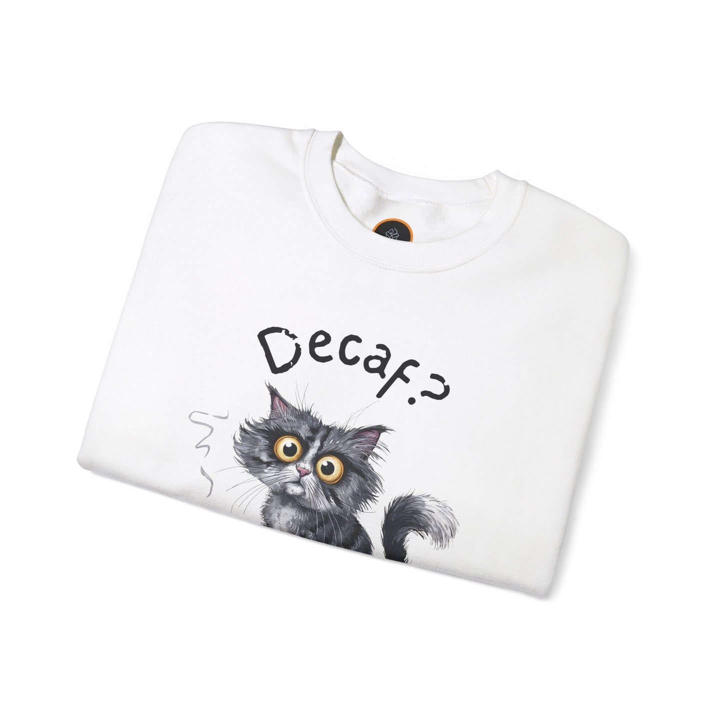 A sweatshirt featuring an exhausted-looking cat wearing yellow slippers with duck faces on them. The cat is holding a steaming mug of coffee. The text on the sweatshirt reads "Decaf? Never Heard of It."