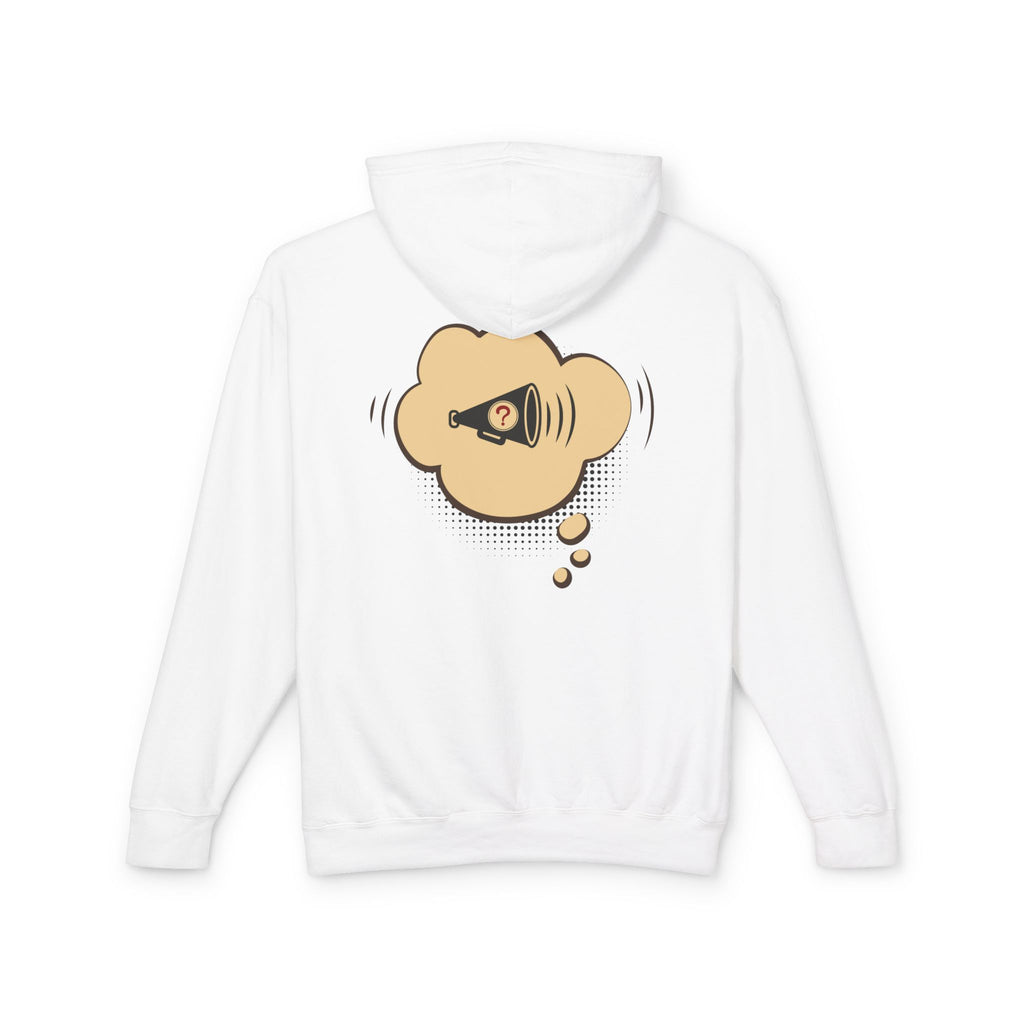 White  'Everyone Was Thinking It...' hoodie with a back graphic of a megaphone in a thought bubble.