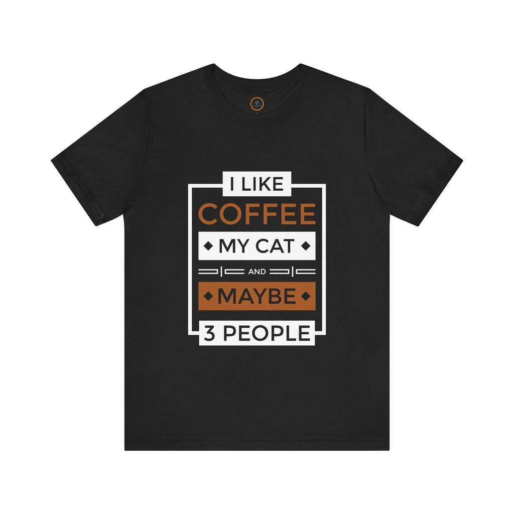 Black t-shirt with a text graphic on the front that reads "I like coffee my cat and maybe 3 people."