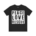 Black t-shirt, front view, white "Peace Love Rescue" text graphic, flat lay