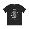 A crew neck t-shirt featuring an exhausted-looking cat wearing yellow slippers with duck faces on them. The cat is holding a steaming mug of coffee. The text on the sweatshirt reads "Decaf? Never Heard of It."