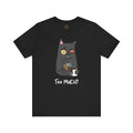 A black crew neck t-shirt with a graphic of a cat holding a coffee cup and the text 'Too MUCH?'.