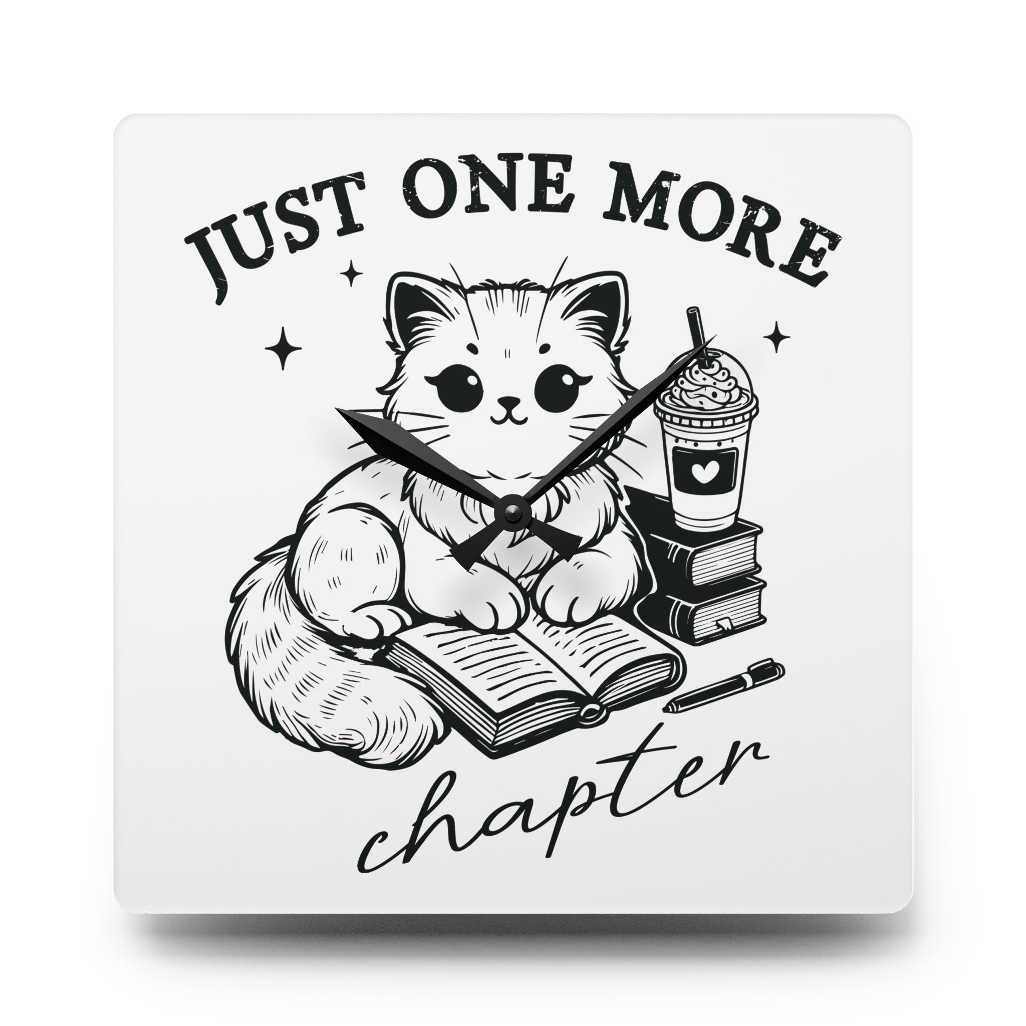 Line art graphic on the "Just One More Chapter" Acrylic Wall Clock depicting a cat reading an open book beside a book stack topped with a beverage. The words "just one more" are above, and "chapter" in script is below.