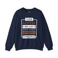 I Like Coffee My Cat And Maybe 3 People Crewneck Sweatshirt