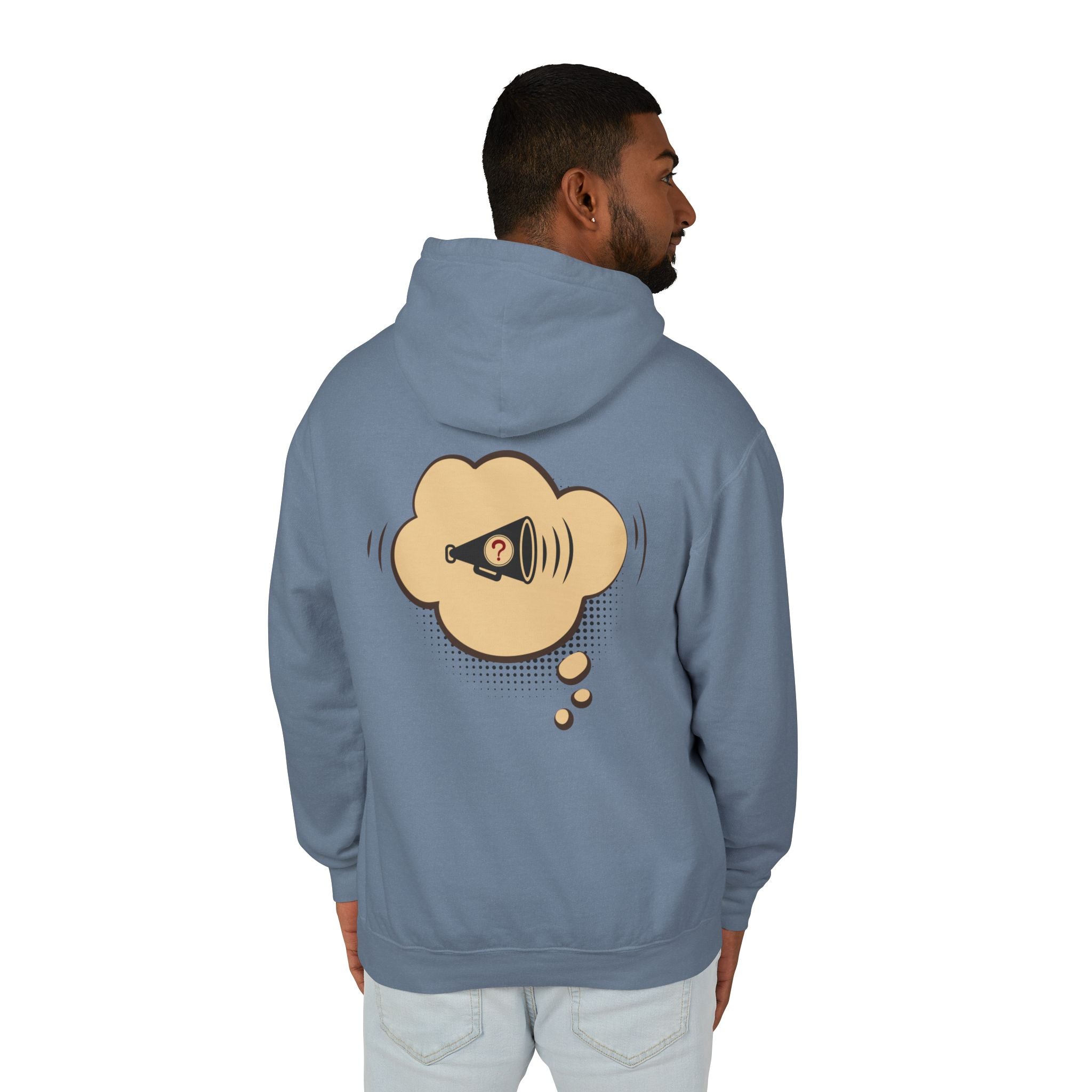Man in a blue 'Everyone Was Thinking It...' hoodie with a back graphic of a megaphone in a thought bubble.