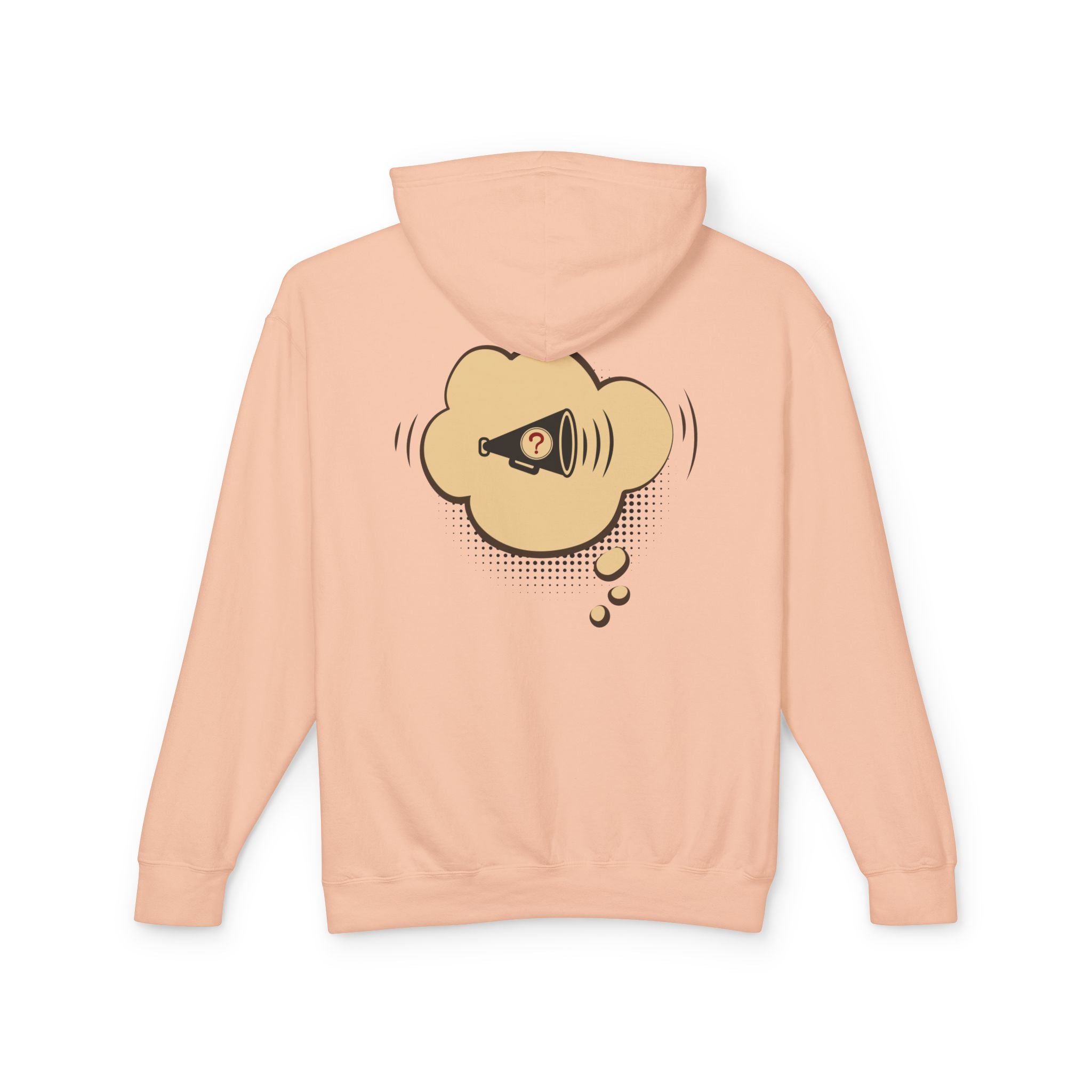 Peach colored 'Everyone Was Thinking It...' hoodie with a back graphic of a megaphone in a thought bubble.