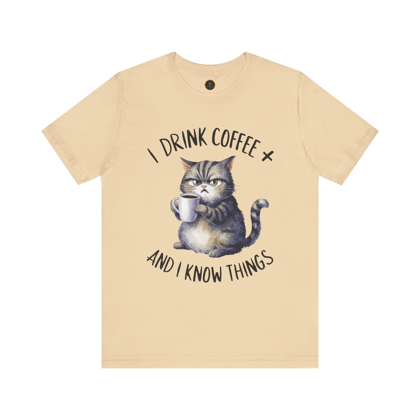 I Drink Coffee and I Know Things - Unisex Jersey Short Sleeve Tee